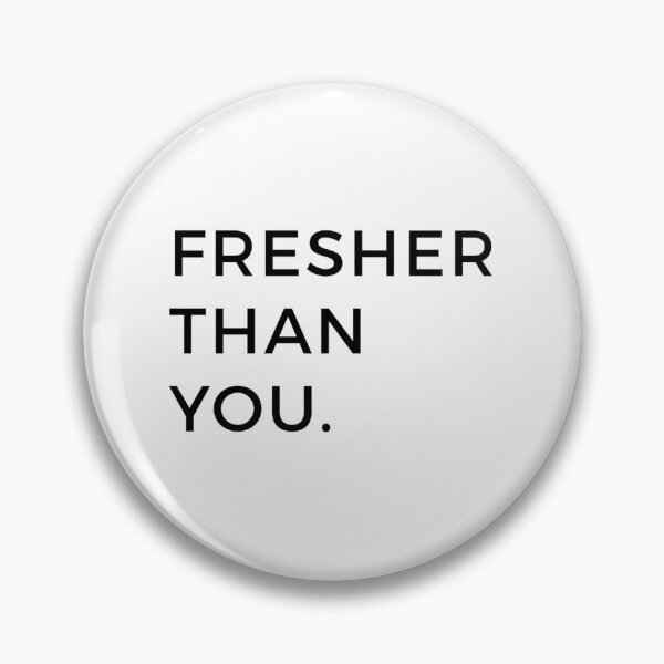 Item preview, Fresher Than You   designed and sold by SakunaMiller.