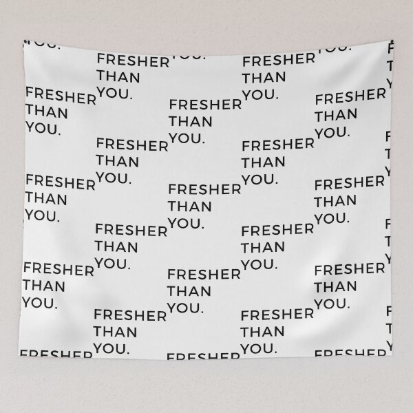 Item preview, Fresher Than You   designed and sold by SakunaMiller.