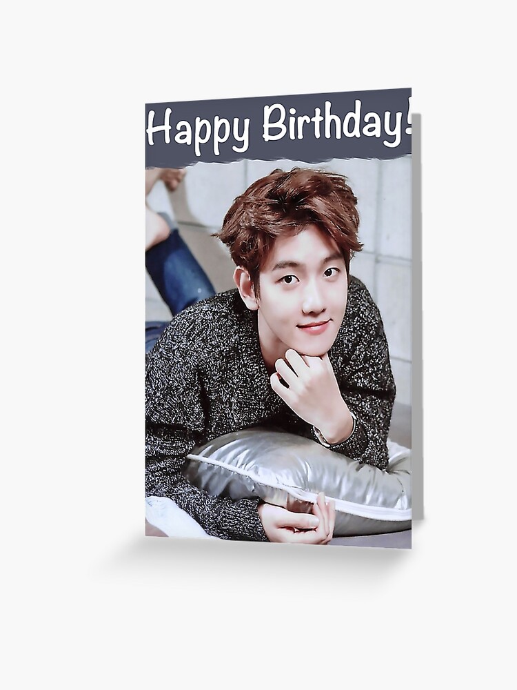 Baekhyun Birthday Card Greeting Card By Baekgie29 Redbubble