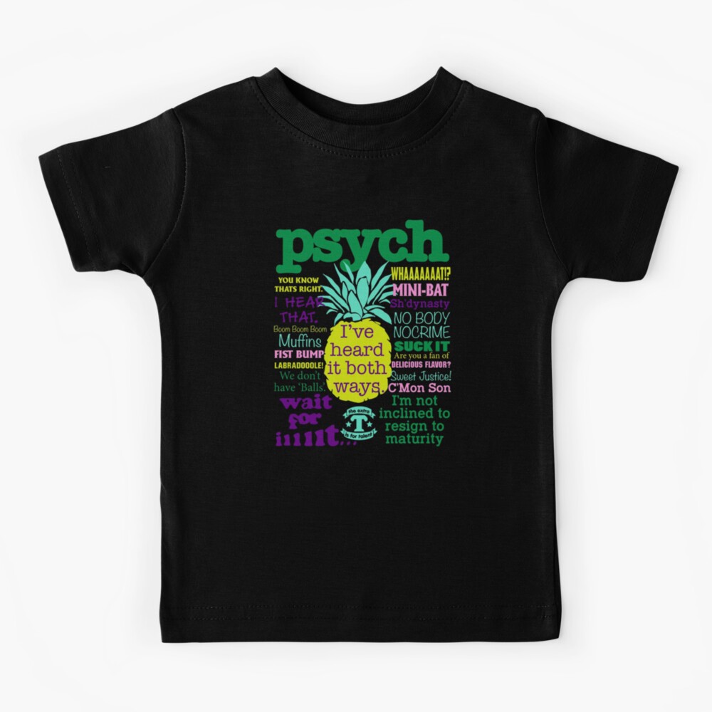 Psych Psych Tv Juliet Ohara Psychic Detective Henry Spencer Psych Quote Kids T Shirt for Sale by 83PatrickBrewer Redbubble