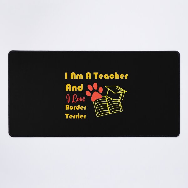 Item preview, i am a teacher and i love Border Terrier designed and sold by Jadir.