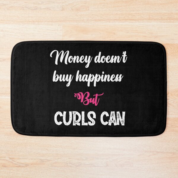 Item preview, Money Does not Buy Happiness But Curls Can  Sayings for Curly hairstyle  designed and sold by Add To Cart.