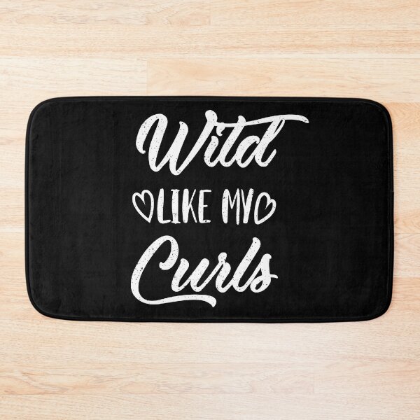 Item preview, Wild Like My Curls  Sayings for Curly hairstyle  designed and sold by Add To Cart.