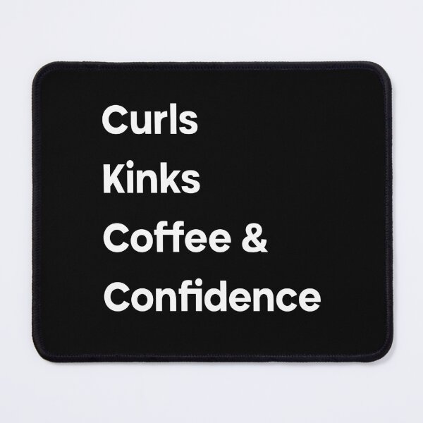 Item preview, Checklist Curls Kinks Coffee and Confidence Sayings for Curly hairstyle  designed and sold by Add To Cart.