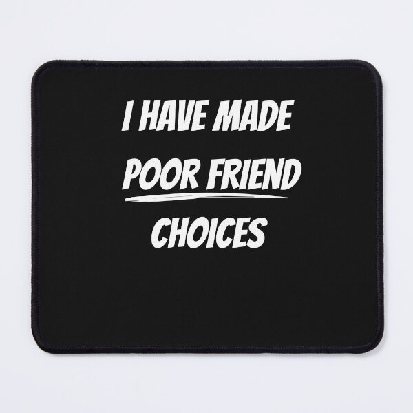 Item preview, I made bad choices of friends designed and sold by FRANI-ART.