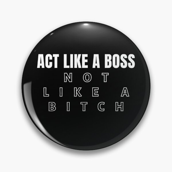 Item preview, Act Like A Boss Not Like A Bitch! designed and sold by KingsManKind.