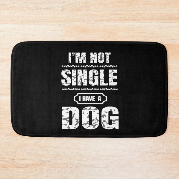 Item preview, Dog Lovers I Am Not Single I Have A Dog designed and sold by DesignisMine.