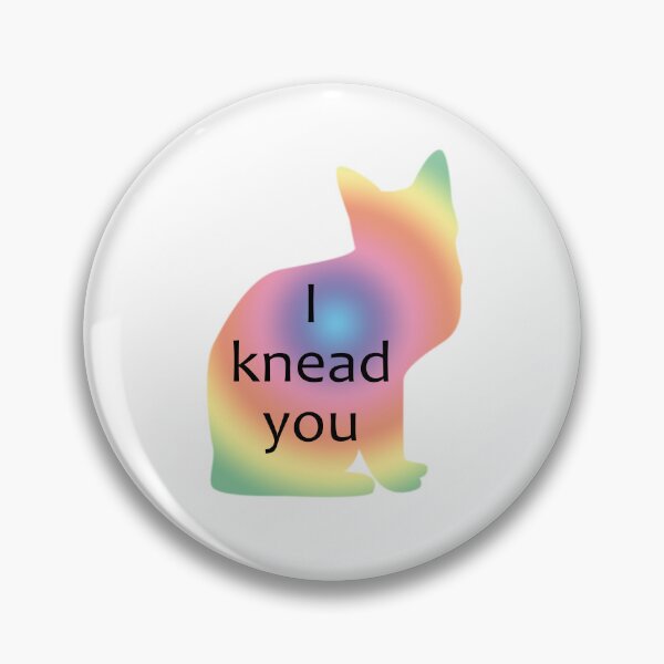 Item preview, I knead you designed and sold by moonlovedesigns.