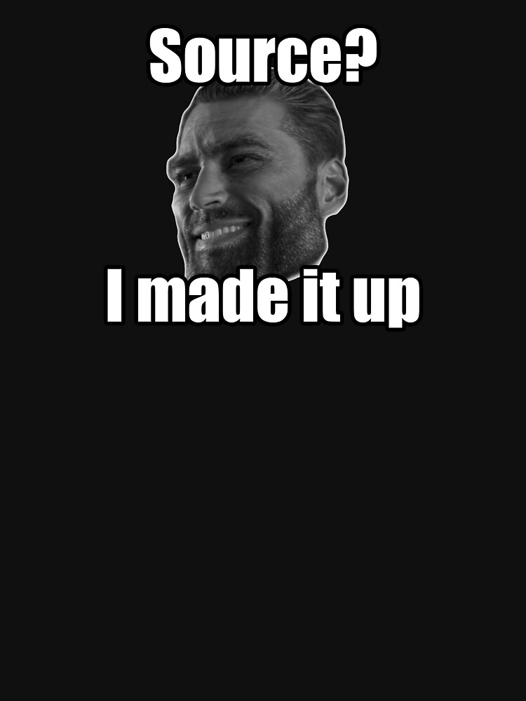 Gigachad Source I made it up Giga Chad Meme Funny Sticker for Sale by  epicmemeshirts1