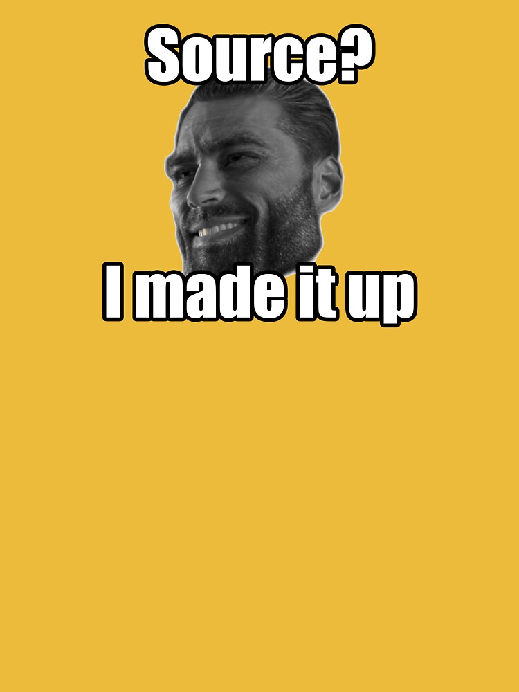 Gigachad Source I made it up Giga Chad Meme Funny Sticker for Sale by  epicmemeshirts1