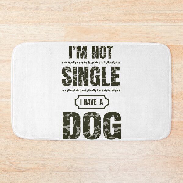 Item preview, Dog Lovers I Am Not Single I Have A Dog designed and sold by DesignisMine.