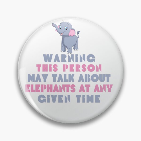 Item preview, Warning this person may talk about elephants at any given time designed and sold by Douniaya.
