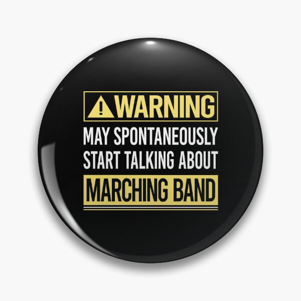 Item preview, Warning About Marching Band designed and sold by WrightTrouble.