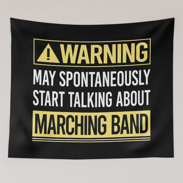 Item preview, Warning About Marching Band designed and sold by WrightTrouble.