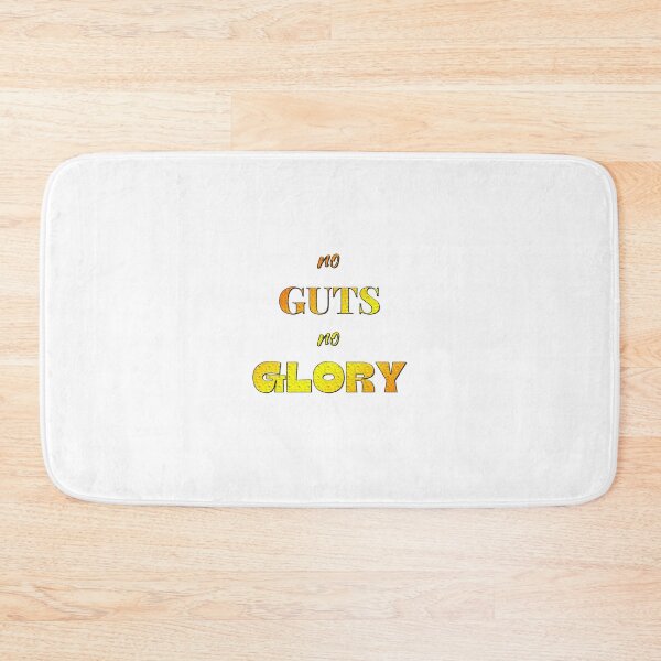 Item preview, no guts no glory designed and sold by Galaxy8999.