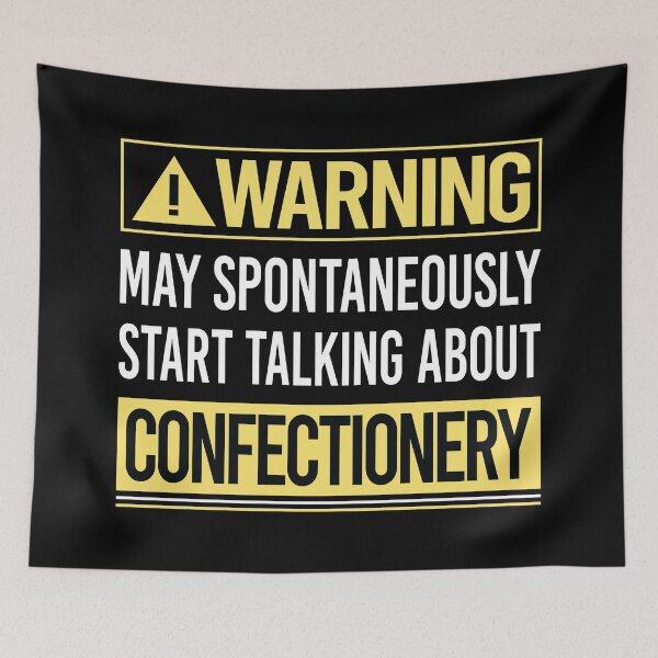 Item preview, Warning About Confectionery Confectioner designed and sold by WrightTrouble.