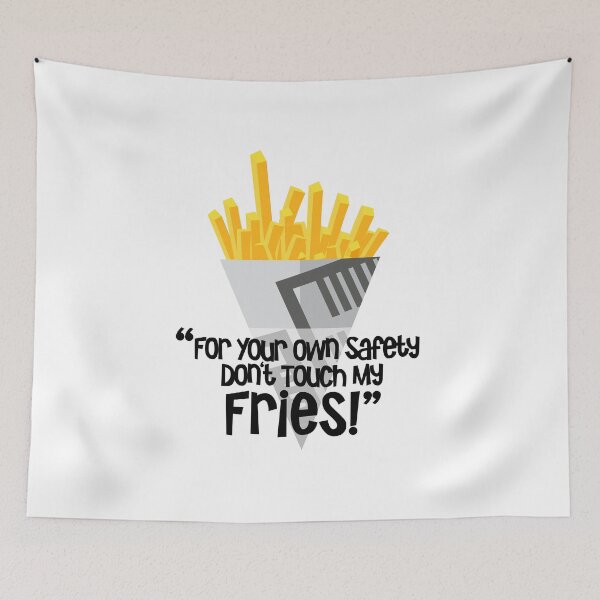 Item preview, "For Your Own Safety Don't Touch My Fries" designed and sold by urbanbuzzz.