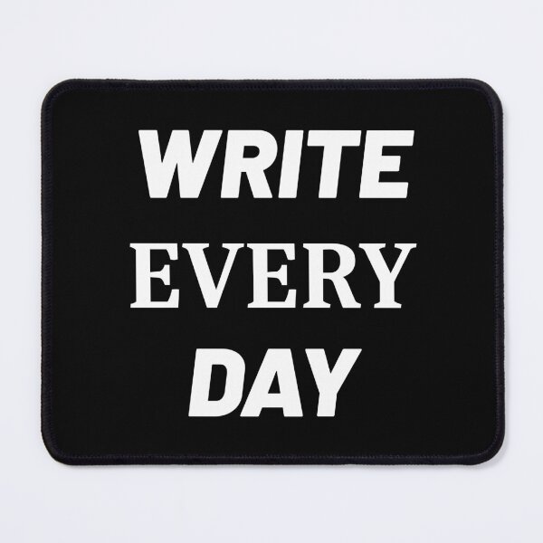 Item preview, Write Every Day - Reminder designed and sold by Grepthor.