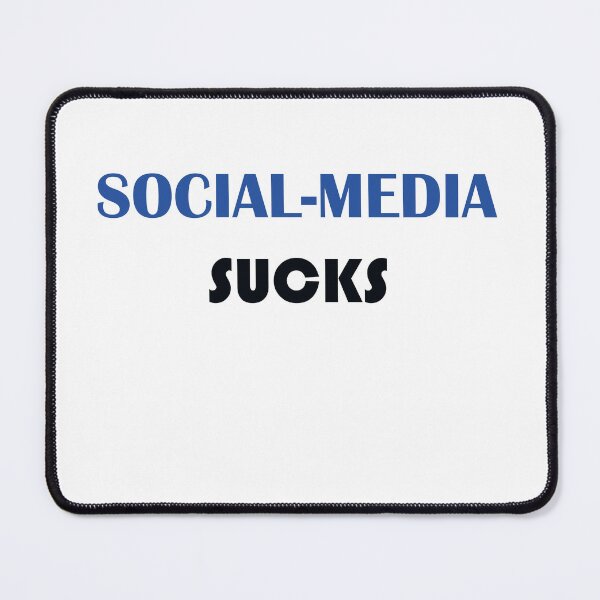 Item preview, Social media sucks designed and sold by Moussceo.