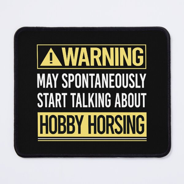 Item preview, Warning About Hobby Horsing Horse Hobbyhorsing Hobbyhorse designed and sold by WrightTrouble.