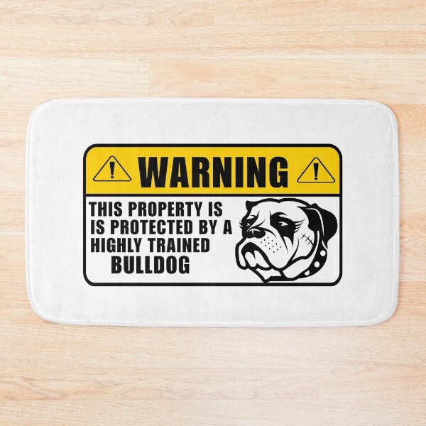 Item preview, Warning this property is protected by a highly trained bulldog  designed and sold by Majesticoo.