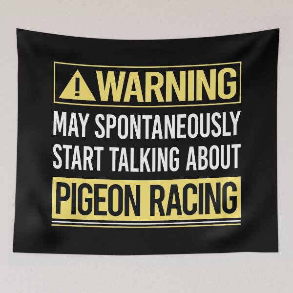 Item preview, Warning About Pigeon Racing designed and sold by WrightTrouble.