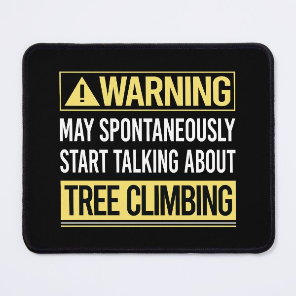 Item preview, Warning About Tree Climbing Climber designed and sold by WrightTrouble.