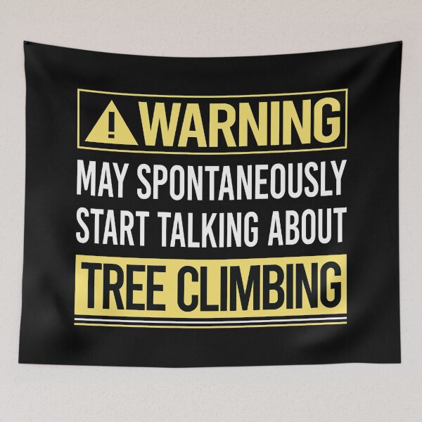 Item preview, Warning About Tree Climbing Climber designed and sold by WrightTrouble.