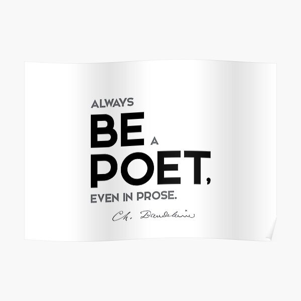 be a poet - charles baudelaire Poster