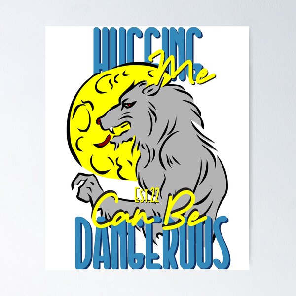 Item preview, HUGGING ME CAN BE DANGEROUS designed and sold by GAADesignz.
