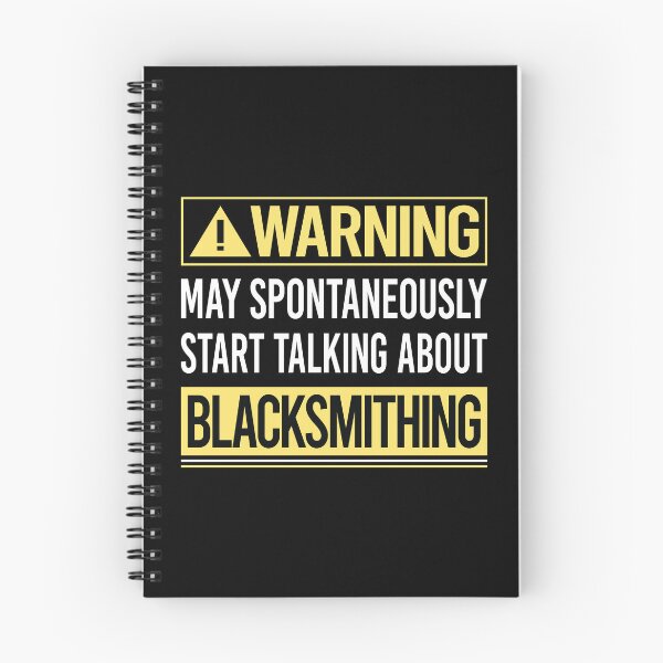 Item preview, Warning About Blacksmithing Blacksmith designed and sold by WrightTrouble.