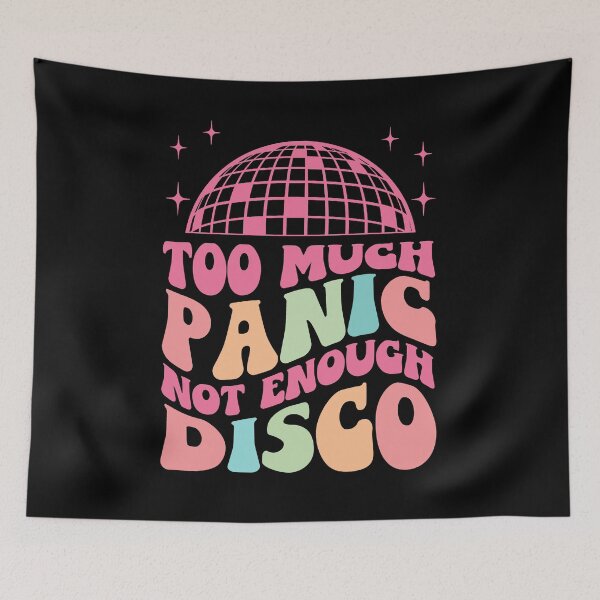 Item preview, Too Much Panic Not Enough Disco dance retro vintage music funny color designed and sold by elizabethdawnn.