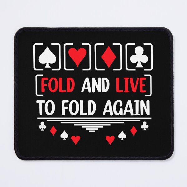 Item preview, Fold And Live To Fold Again Texas Holdem Omaha Cards players designed and sold by Rami Khalifah.