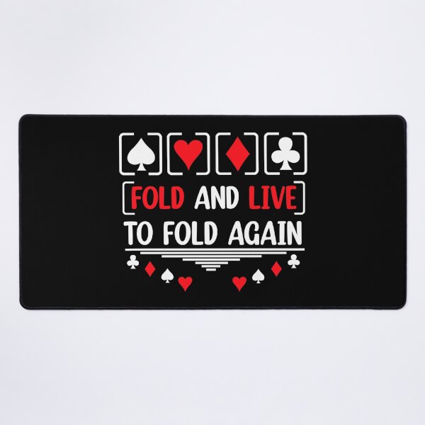 Item preview, Fold And Live To Fold Again Texas Holdem Omaha Cards players designed and sold by Rami Khalifah.
