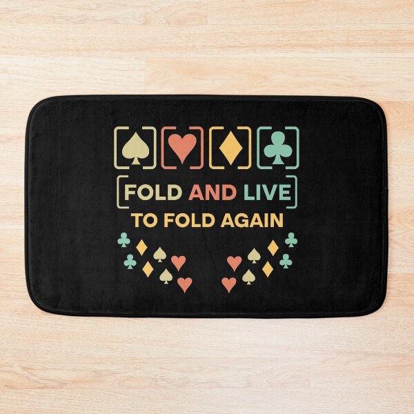 Item preview, Fold And Live To Fold Again Texas Holdem Omaha Cards players  designed and sold by Rami Khalifah.