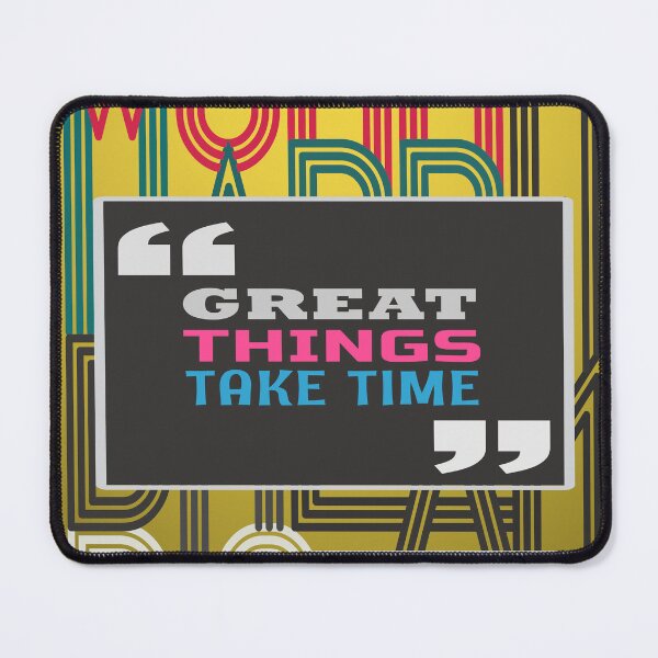 Item preview, Great things take time design  designed and sold by wa2022.