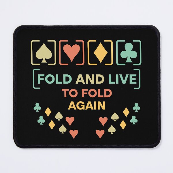 Item preview, Fold And Live To Fold Again Texas Holdem Omaha Cards players designed and sold by Rami Khalifah.