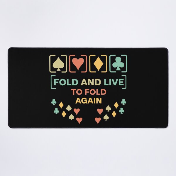 Item preview, Fold And Live To Fold Again Texas Holdem Omaha Cards players designed and sold by Rami Khalifah.