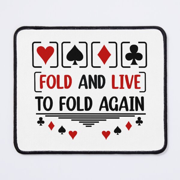 Item preview, Fold And Live To Fold Again Texas Holdem Omaha Cards players designed and sold by Rami Khalifah.