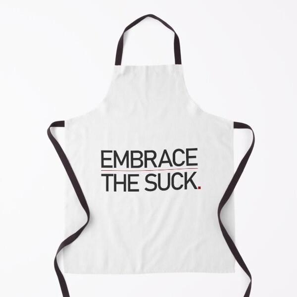Item preview, Embrace the suck designed and sold by WhatDaFunk.