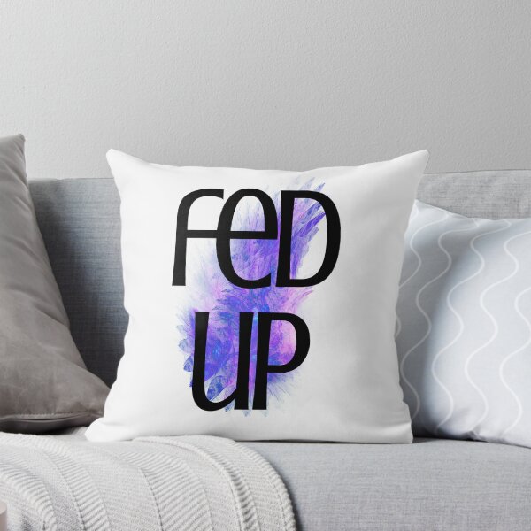Item preview, Fed Up designed and sold by By-Moi.