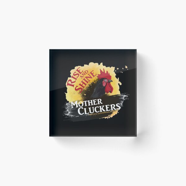 Item preview, Rise And Shine Mother Cluckers designed and sold by stuch75.