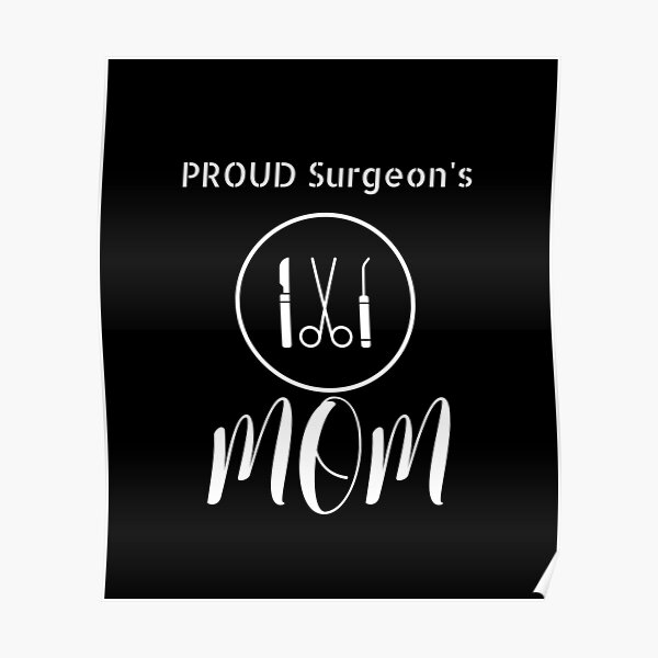 Proud Surgeons Mom Poster For Sale By Nivousarts Redbubble