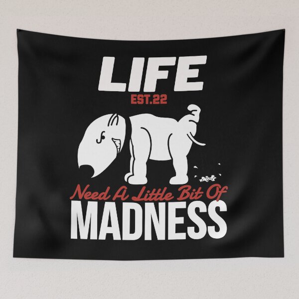Item preview, LIFE NEED A LITTLE BIT OF MADNESS designed and sold by GAADesignz.