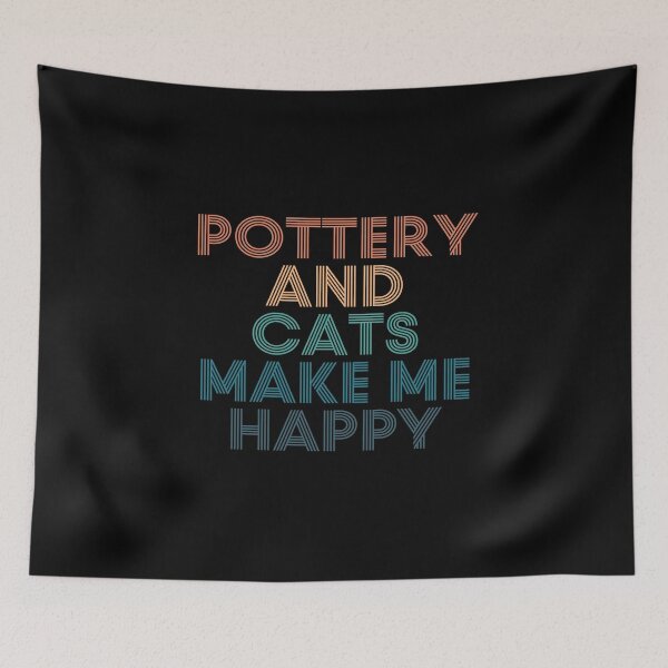 Item preview, Pottery And Cats Make Me Happy- Gift for Pottery & Cats Fans designed and sold by kindxinn.