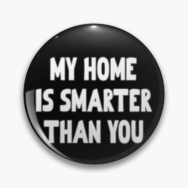 Artikelvorschau, Sarkastischer Smart-Home-Besitzer entworfen und verkauft von DeesDeesigns.