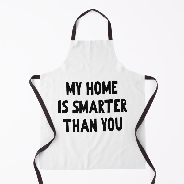 Item preview, Sarcastic Smart Home Owner designed and sold by DeesDeesigns.