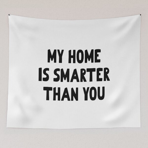 Item preview, Sarcastic Smart Home Owner designed and sold by DeesDeesigns.