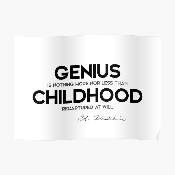 genius childhood - charles baudelaire Poster