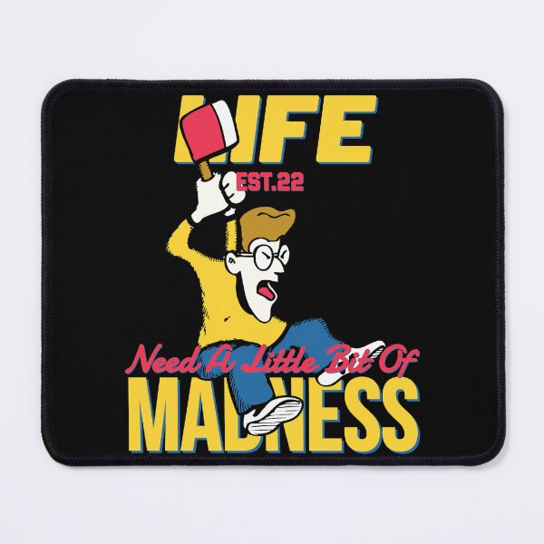 Item preview, LIFE NEED A LITTLE BIT OF MADNESS designed and sold by GAADesignz.